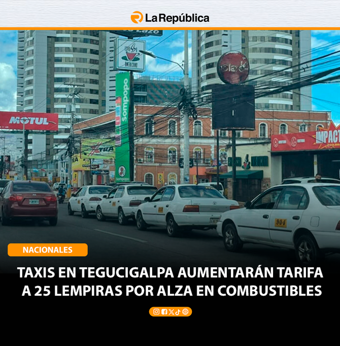 TAXIS EN TEGUCIGALPA AUMENTARÁN TARIFA  A 25 LEMPIRAS POR ALZA EN COMBUSTIBLES - Cover Image